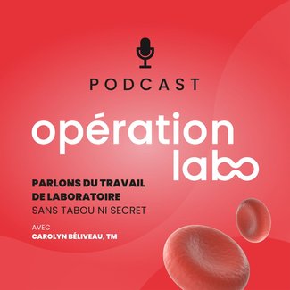 Notre balado, Opération Labo, est maintenant disponible !