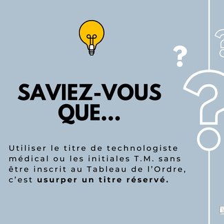 Saviez-vous que l’usurpation du titre de technologiste médical est une infraction?